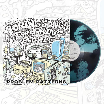 PROBLEM PATTERNS - Boring Songs For Boring People (with Screenprinted B-Side) - 12'' EP - Transparent Blue Vinyl [SEP 19]