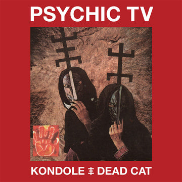 PSYCHIC TV (FEAT. DEREK JARMAN) - Kondole / Dead Cat (Repress) - 2CD + DVD Set [SEP 26]