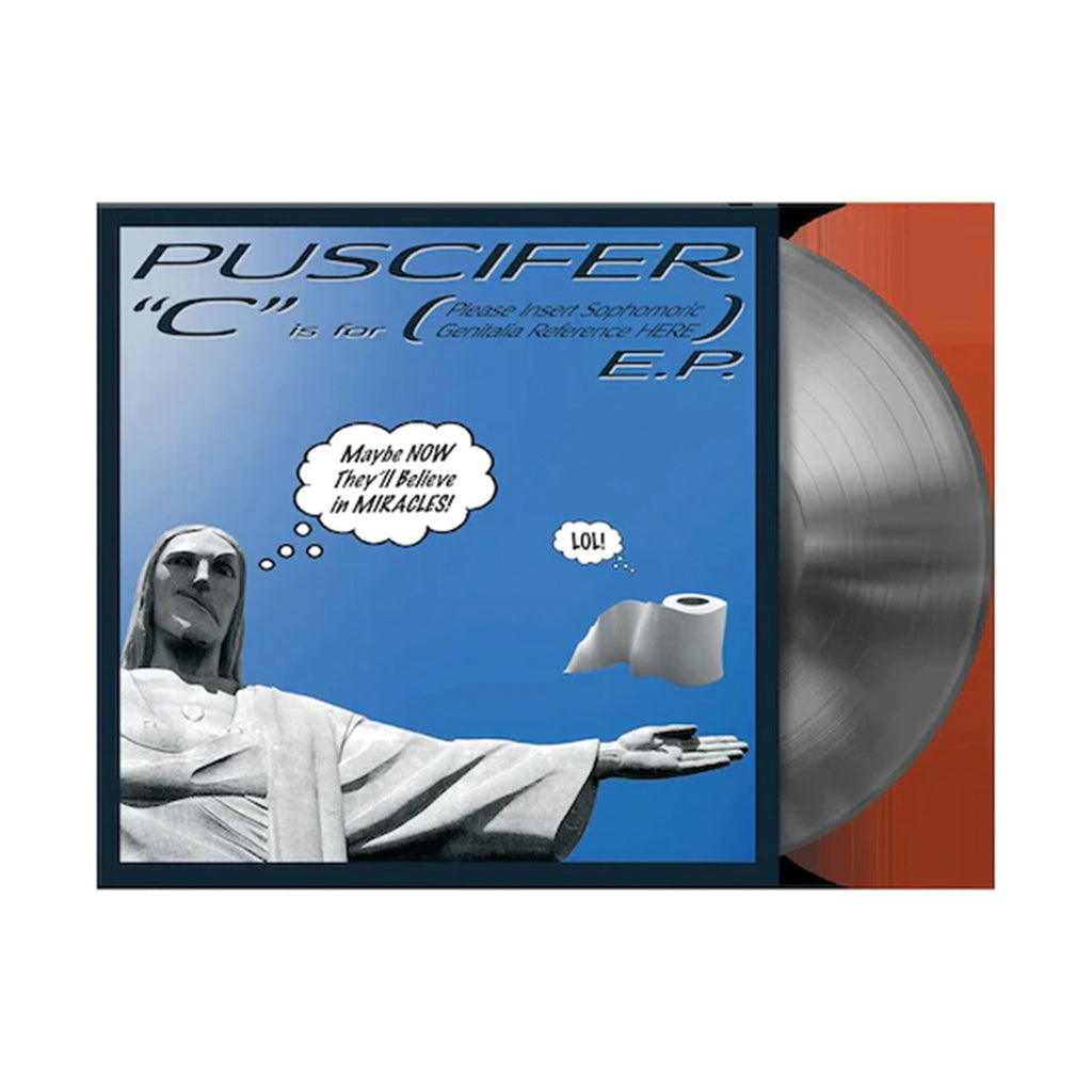 PUSCIFER - C Is For (Please insert Sophomoric Genitalia Reference Here) [2023 Reissue] - 12'' EP - Silver Vinyl