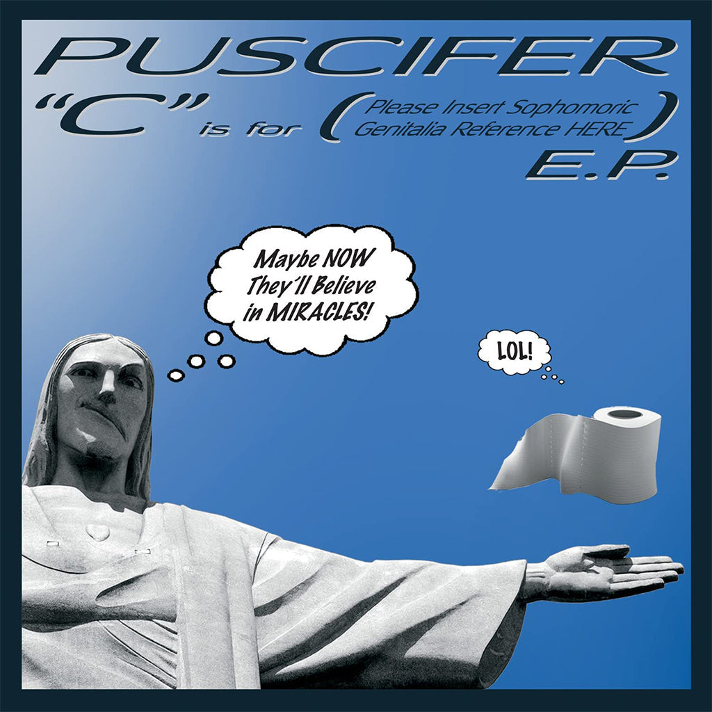 PUSCIFER - C Is For (Please insert Sophomoric Genitalia Reference Here) [2023 Reissue] - 12'' EP - Silver Vinyl