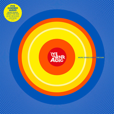 PYE CORNER AUDIO - More Songs About The Sun - LP - 'Solar Yellow' Coloured Vinyl