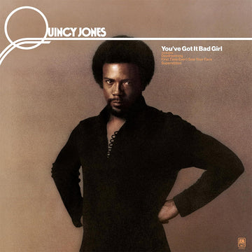 QUINCY JONES - You've Got It Bad Girl (Reissue) - LP - Deluxe 180g Vinyl