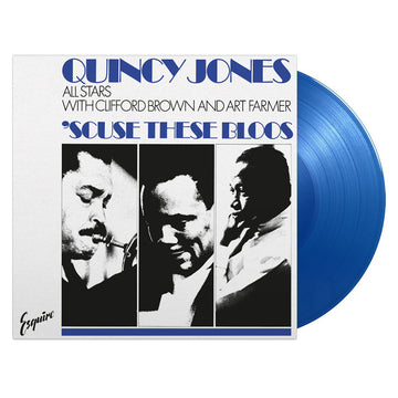 QUINCY JONES ALL STARS WITH CLIFFORD BROWN AND ART FARMER - Scuse These Bloos (2023 Reissue) - LP - 180g Blue Vinyl
