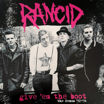 RANCID - Give ‘Em The Boot (The Demos ‘92-‘94) - LP - Pink Vinyl