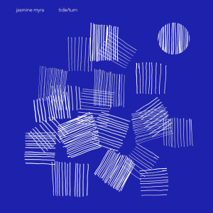 Jasmine Myra - Tide/Turn
