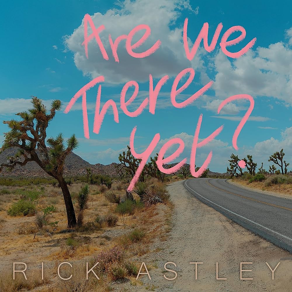 RICK ASTLEY - Are We There Yet? - LP - Clear Vinyl [OCT 6]