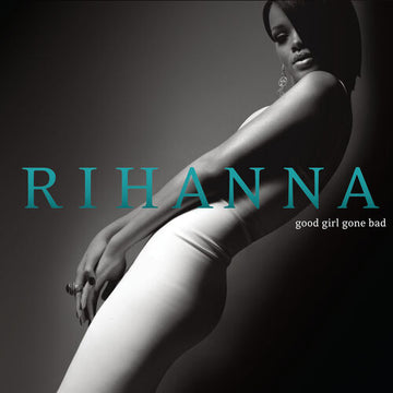 RIHANNA – Good Girl Gone Bad - 2LP - Vinyl