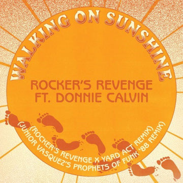 ROCKER'S REVENGE FEAT. DONNIE CALVIN - Walking On Sunshine (Yard Act Remix / Junior Vasquez Remix) - 12" - Black Vinyl [AUG 8]
