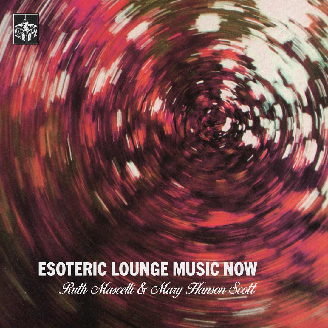 RUTH MASCELLI & MARY HANSON SCOTT - Esoteric Lounge Music Now - LP - Black Vinyl [NOV 7]