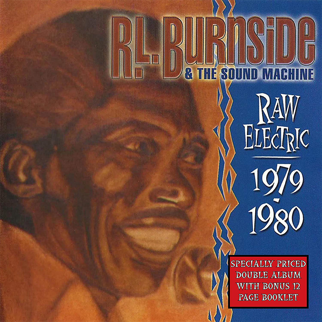 R.L. BURNSIDE & THE SOUND MACHINE - Raw Electric: 1979-1980 (2023 Reissue w/ 12 page booklet) - 2LP - Vinyl [MAY 26]