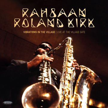 Rahsaan Roland Kirk - Vibrations in the Village: Live at the Village Gate - 2LP - Limited Edition 180g Vinyl  [RSD Black Friday 2025]