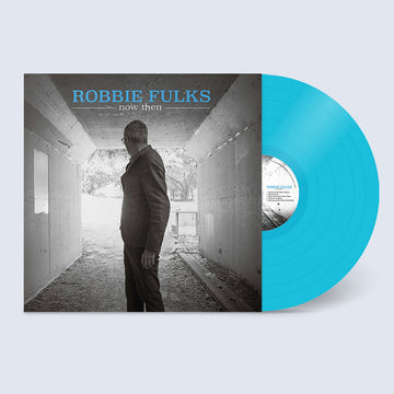 ROBBIE FULKS - Now Then - LP - Turquoise Colour Vinyl [SEP 5]