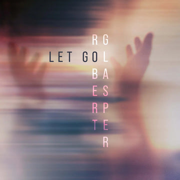 ROBERT GLASPER - Let Go (Reissue) - 2LP - Vinyl [JAN 30]