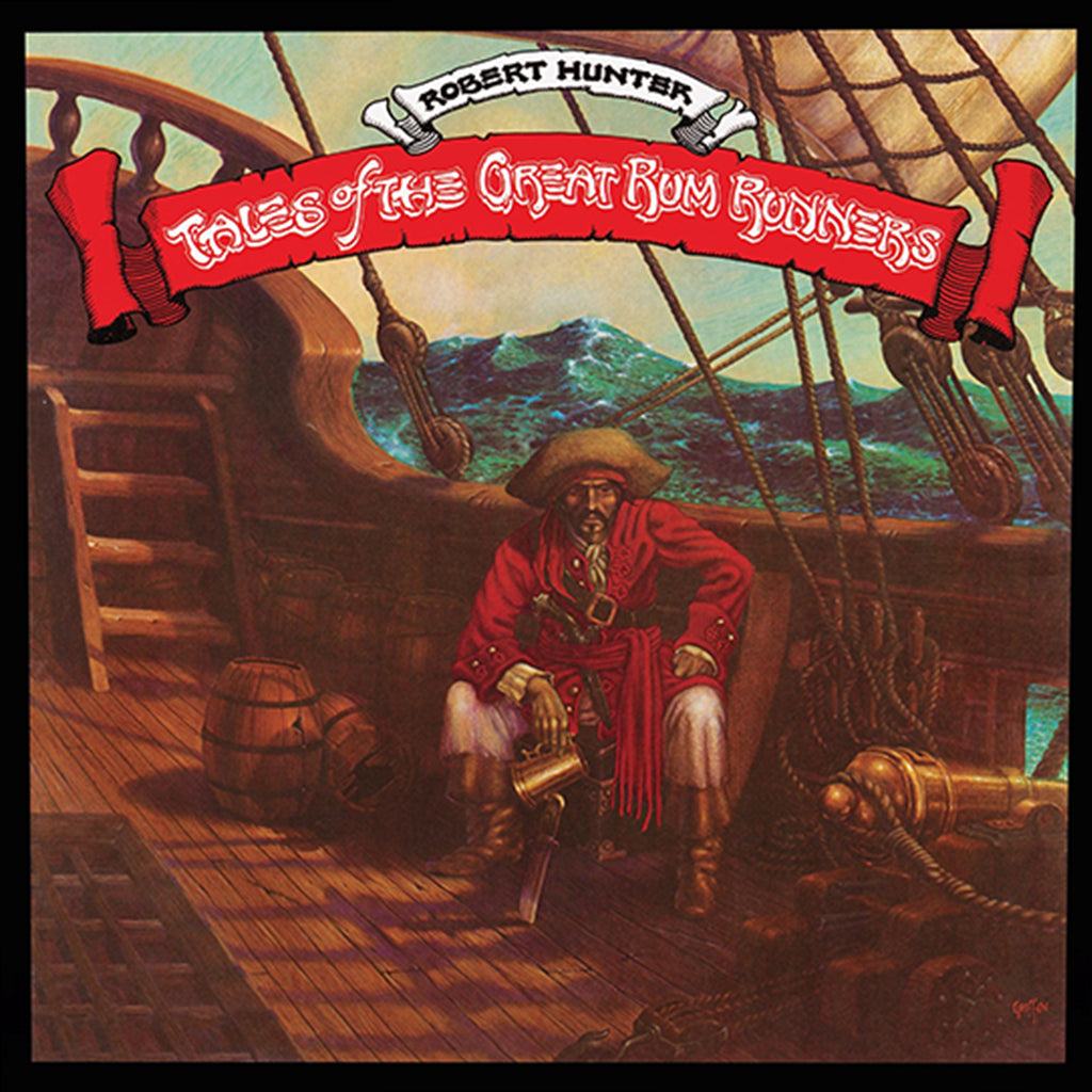 ROBERT HUNTER - Tales Of The Great Rum Runners (50th Anniversary Deluxe Edition) - 2LP - Vinyl