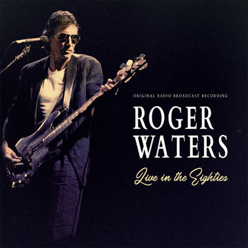 ROGER WATERS - Live In The Eighties (Original Radio Broadcast Recording) - LP - Vinyl [DEC 13]