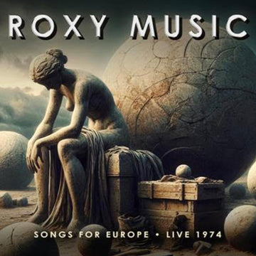 ROXY MUSIC - Songs For Europe - Live 1974 - 2CD