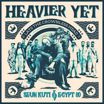 SEUN KUTI & EGYPT 80 - Heavier Yet (Lays The Crownless Head) - LP - Clear Vinyl [OCT 4]