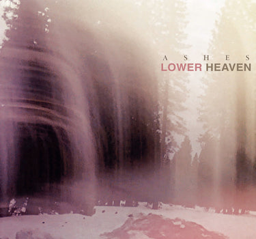 Lower Heaven - Ashes