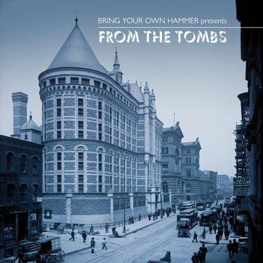 Various Artists - Bring Your Own Hammer Presents...From The Tombs