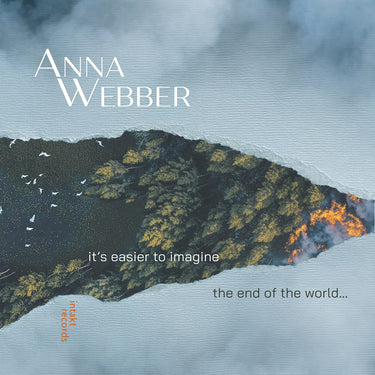 Anna Webber - it's easier to imagine the end of the world...