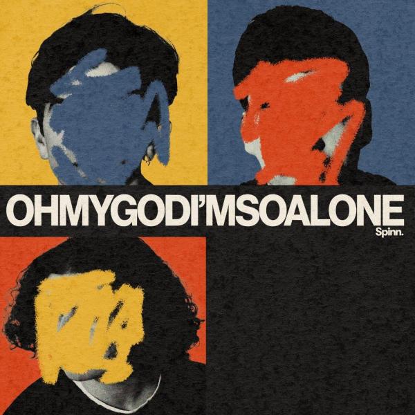 SPINN - Oh My God… I’m So Alone - LP - Milky Clear Vinyl