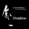 Smith & Mighty - Shadow Of Your Smile