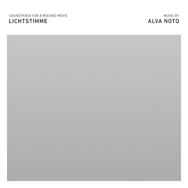 Alva Noto - LICHTSTIMME – Soundtrack For A Missing Movie