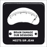 Brain Damage Meets Sir Jean - Dub Sessions
