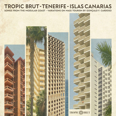 Gonçalo F. Cardoso - Variations on Mass Tourism - Songs from the Modular Coast