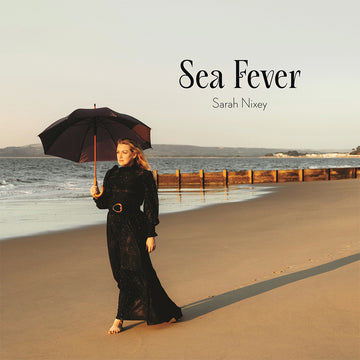 SARAH NIXEY - Sea Fever - CD [FEB 6]