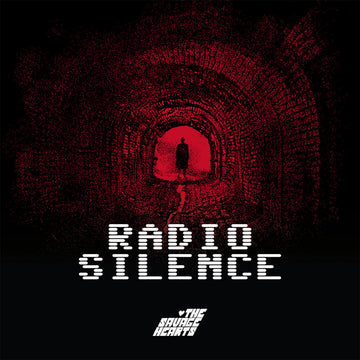 THE SAVAGE HEARTS - Radio Silence - 12'' EP - Vinyl [DEC 12 ]