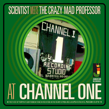 SCIENTIST MEETS THE CRAZY MAD PROFESSOR - At Channel One (Reissue) - LP - Vinyl [NOV 15]
