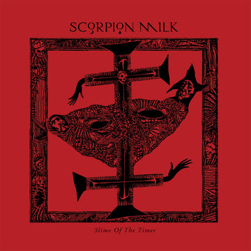 SCORPION MILK - Slime Of The Times - LP - Black Vinyl [SEP 19]