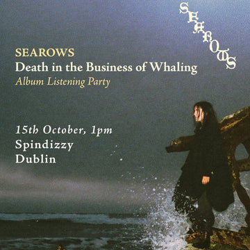 SEAROWS - Listening Party + Signing - October 15th