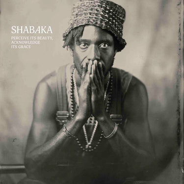 SHABAKA - Perceive Its Beauty, Acknowledge Its Grace - CD