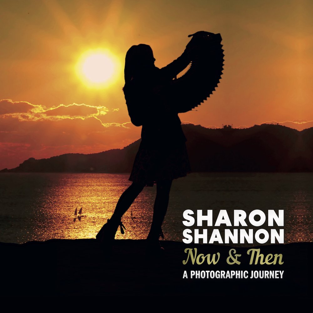 SHARON SHANNON - Now and Then - (12XCD / 2XLP / 1X7" / 1XBOOK) - Box Set [MAY 3]