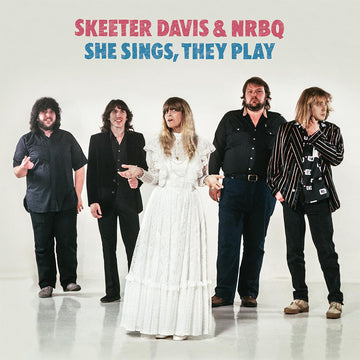 SKEETER DAVIS & NRBQ - She Sings, They Play (Deluxe Edition) - CD