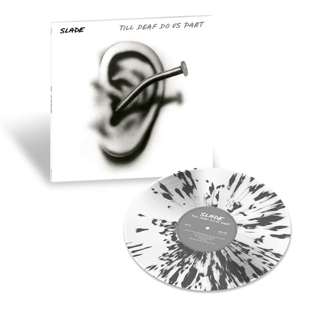SLADE - Till Deaf Do Us Part (2024 Reissue) - LP - White with Black Splatter Vinyl