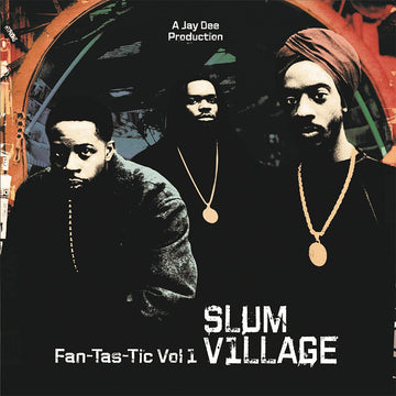 SLUM VILLAGE - Fan-Tas-Tic Vol. 1 (Repress) - 2LP - Vinyl