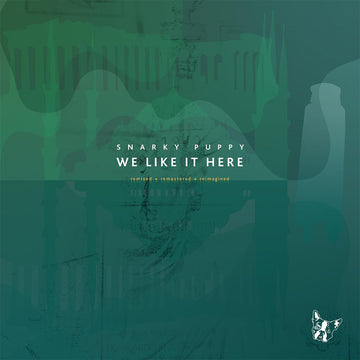 SNARKY PUPPY - We Like It Here (Remixed + Remastered + Reimagined) - 4LP - Vinyl Box Set [AUG 1]