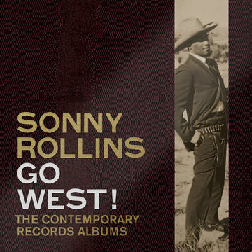 SONNY ROLLINS - Go West!: The Contemporary Records Albums - 3LP - Deluxe 180g Vinyl Box Set
