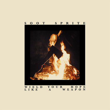 SOOT SPRITE - Wield Your Hope Like A Weapon - LP - Cream Vinyl [MAY 16]