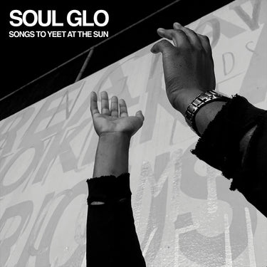 SOUL GLO - Songs To Yeet At The Sun (with Black Silkscreened B-Side) - 12'' EP - Clear with Splatter Vinyl