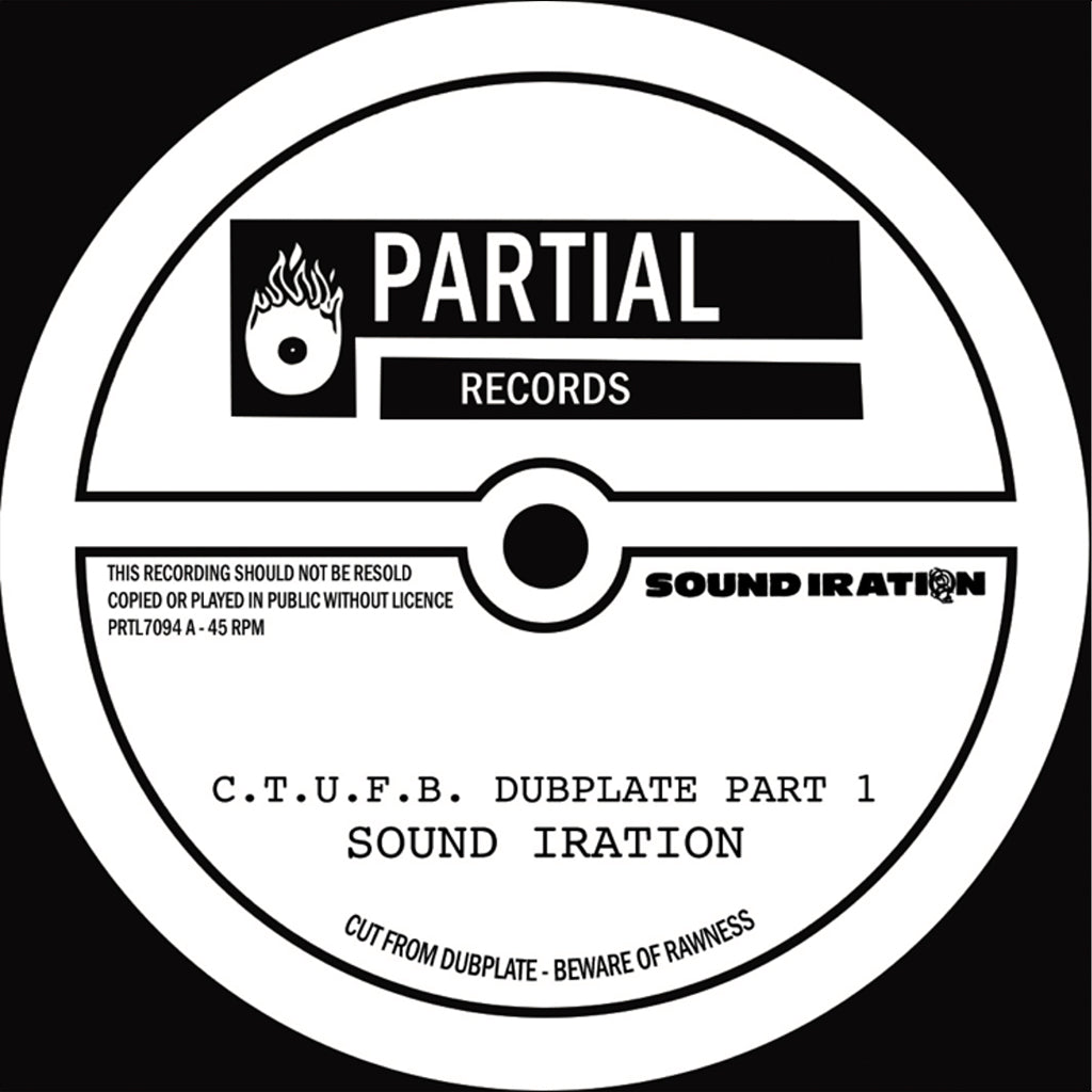 SOUND IRATION - C.T.U.F.B. Dubplate - 7'' - Vinyl [NOV 28]