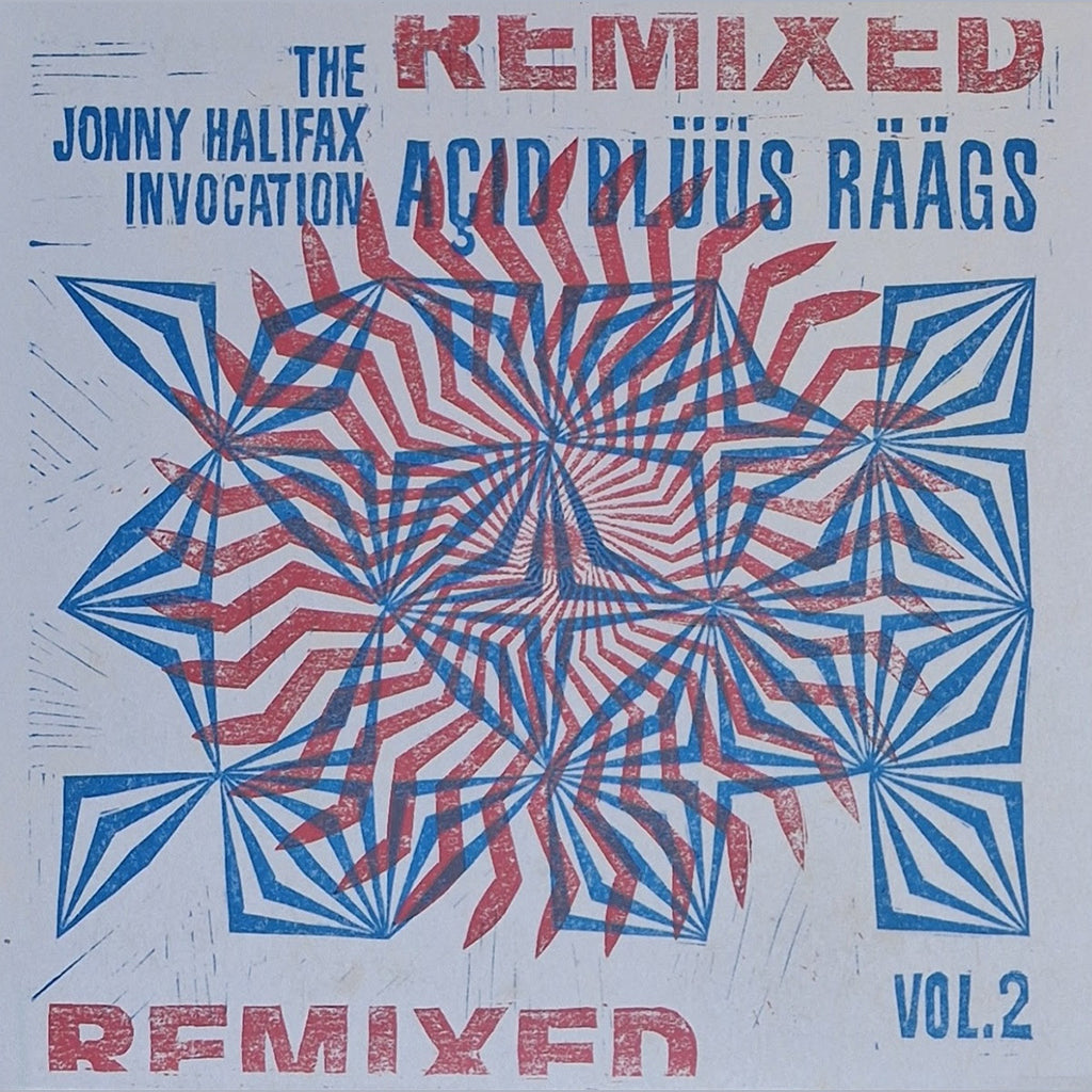 THE JONNY HALIFAX INVOCATION - Açid Blüüs Räägs: Vol. 2 Remixed - LP - Vinyl [AUG 1]