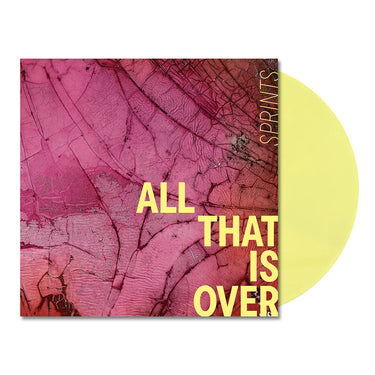 SPRINTS - All That Is Over - LP - Lemon Yellow Vinyl