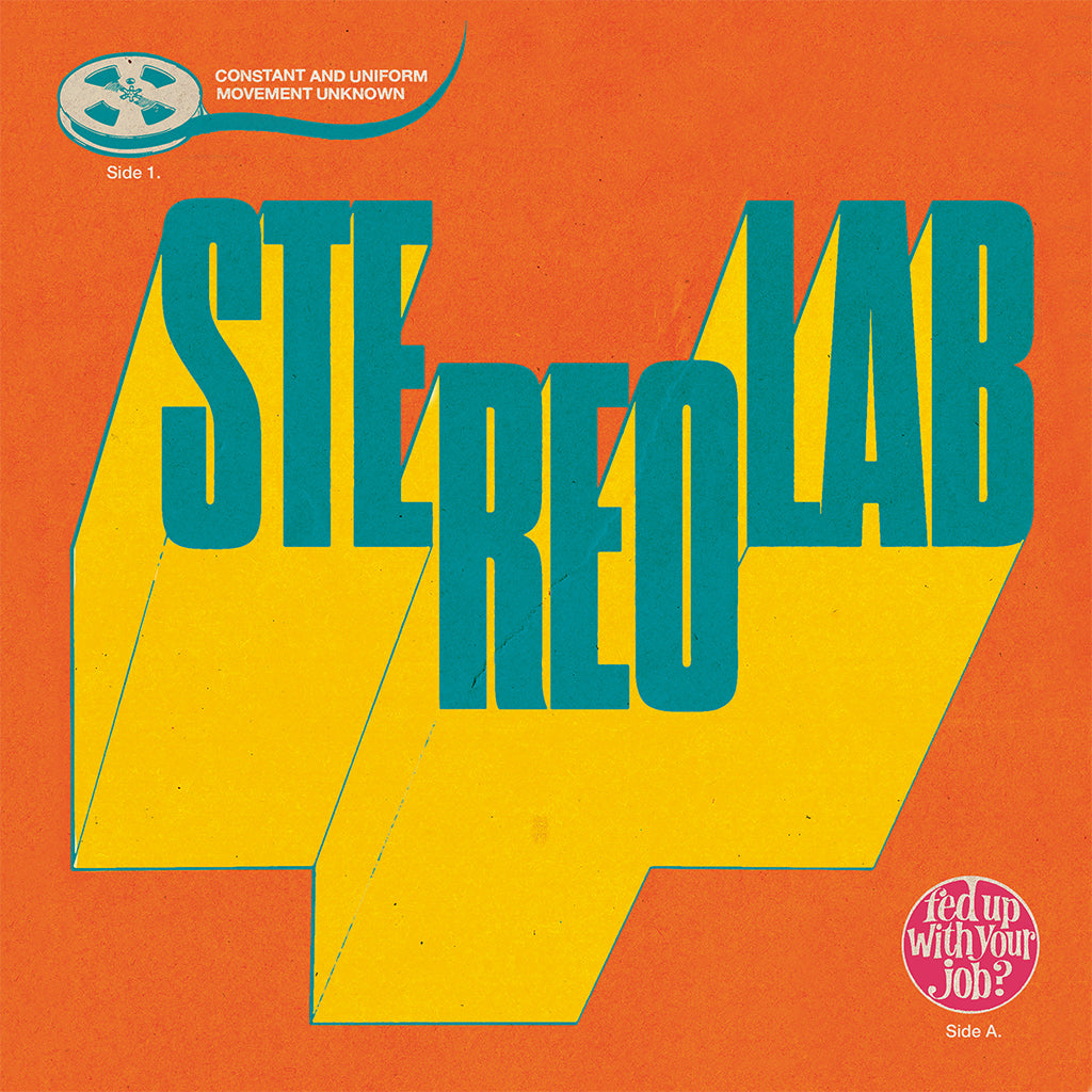 STEREOLAB - Fed Up With Your Job / Constant And Uniform Movement Unknown - 7'' - Vinyl [SEP 19]