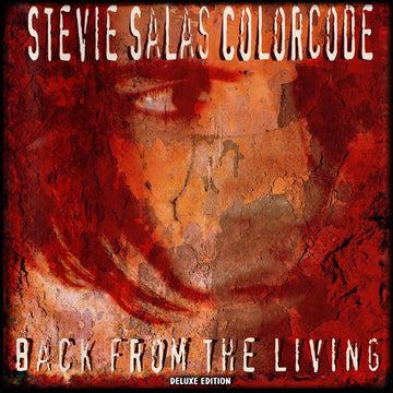 STEVIE SALAS COLORCODE - Back From The Living (30th Anniversary Deluxe Edition) - 2LP - Translucent Ruby Vinyl [OCT 17]