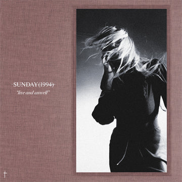 Sunday (1994) - Live and Unwell - 1LP - Transparent Vinyl  [Record Store Day 2026]