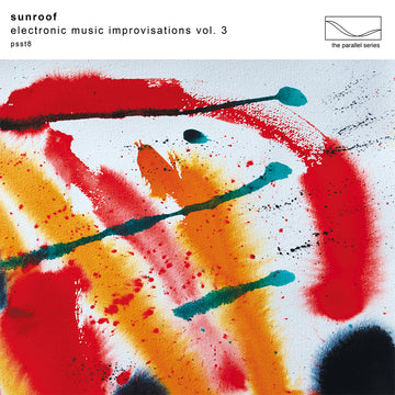 SUNROOF - Electronic Music Improvisations Vol.3 - LP - Transparent Orange Vinyl [NOV 29]